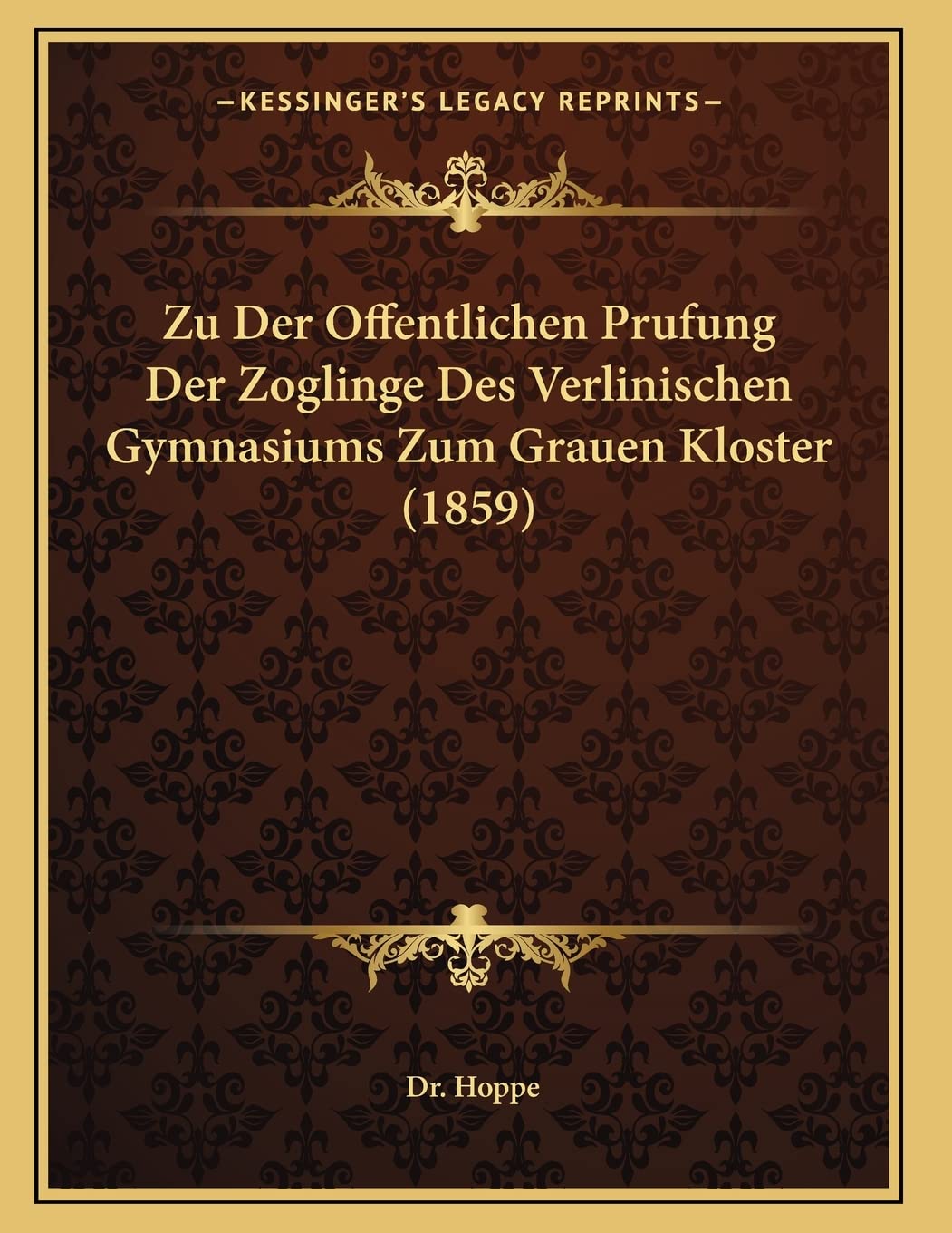 Zu Der Offentlichen Prufung Der Zoglinge Des Verlinischen Gymnasiums Zum Grauen Kloster (1859) Contemporary literature