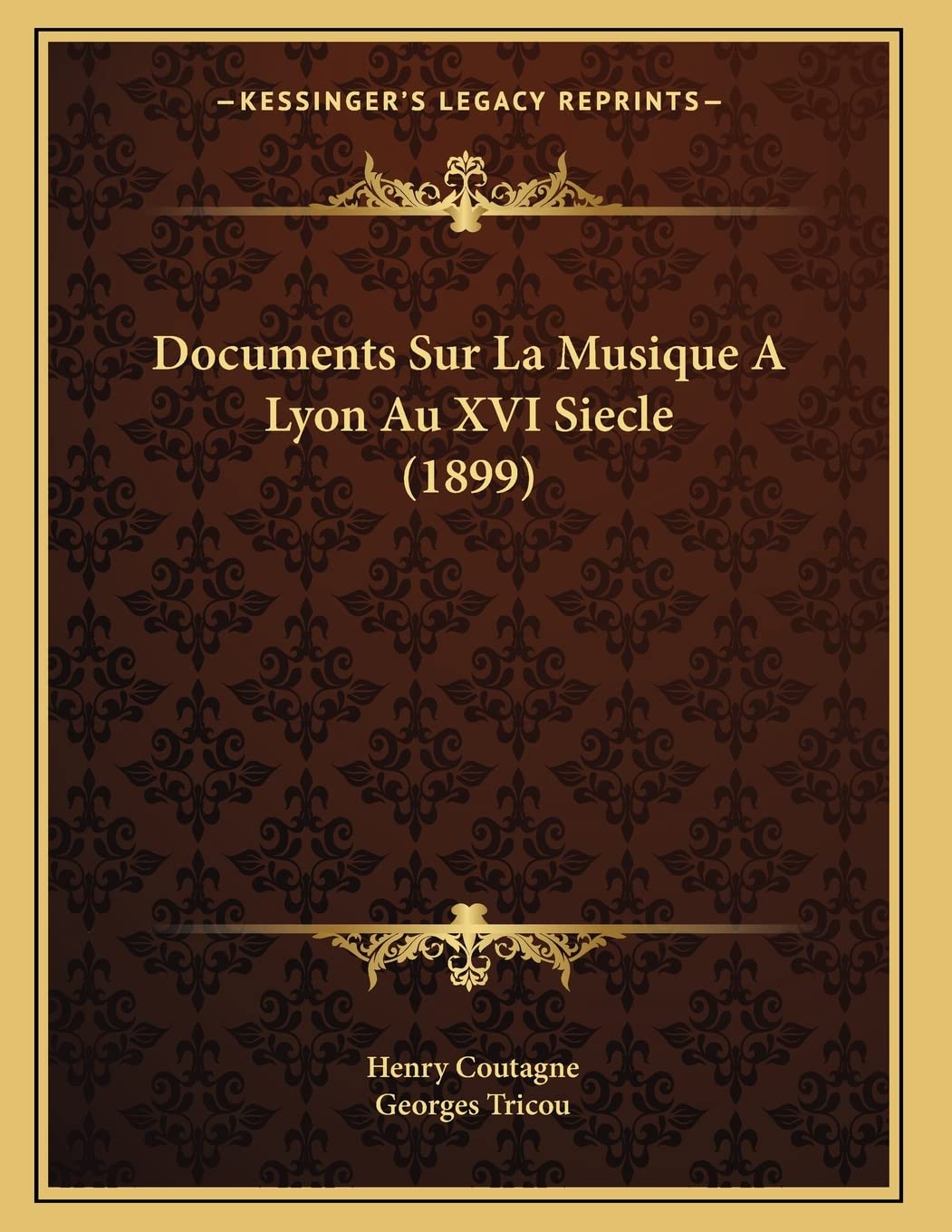 Documents Sur La Musique A Lyon Au XVI Siecle (1899) Contemporary literature