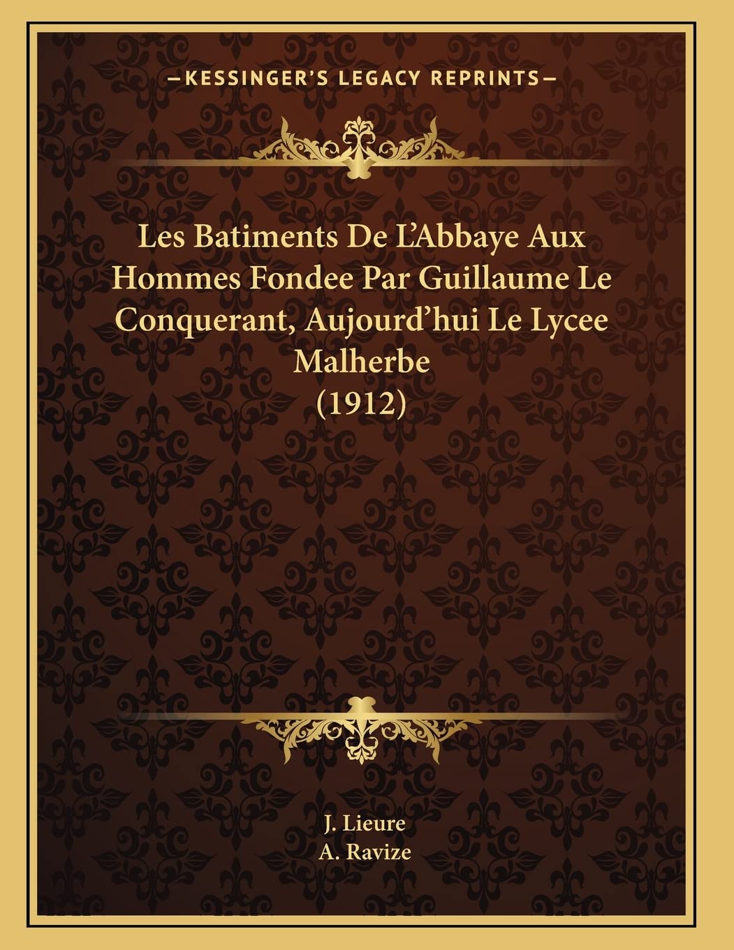 Les Batiments De L'Abbaye Aux Hommes Fondee Par Guillaume Le Conquerant, Aujourd'hui Le Lycee Malherbe (1912) Contemporary literature