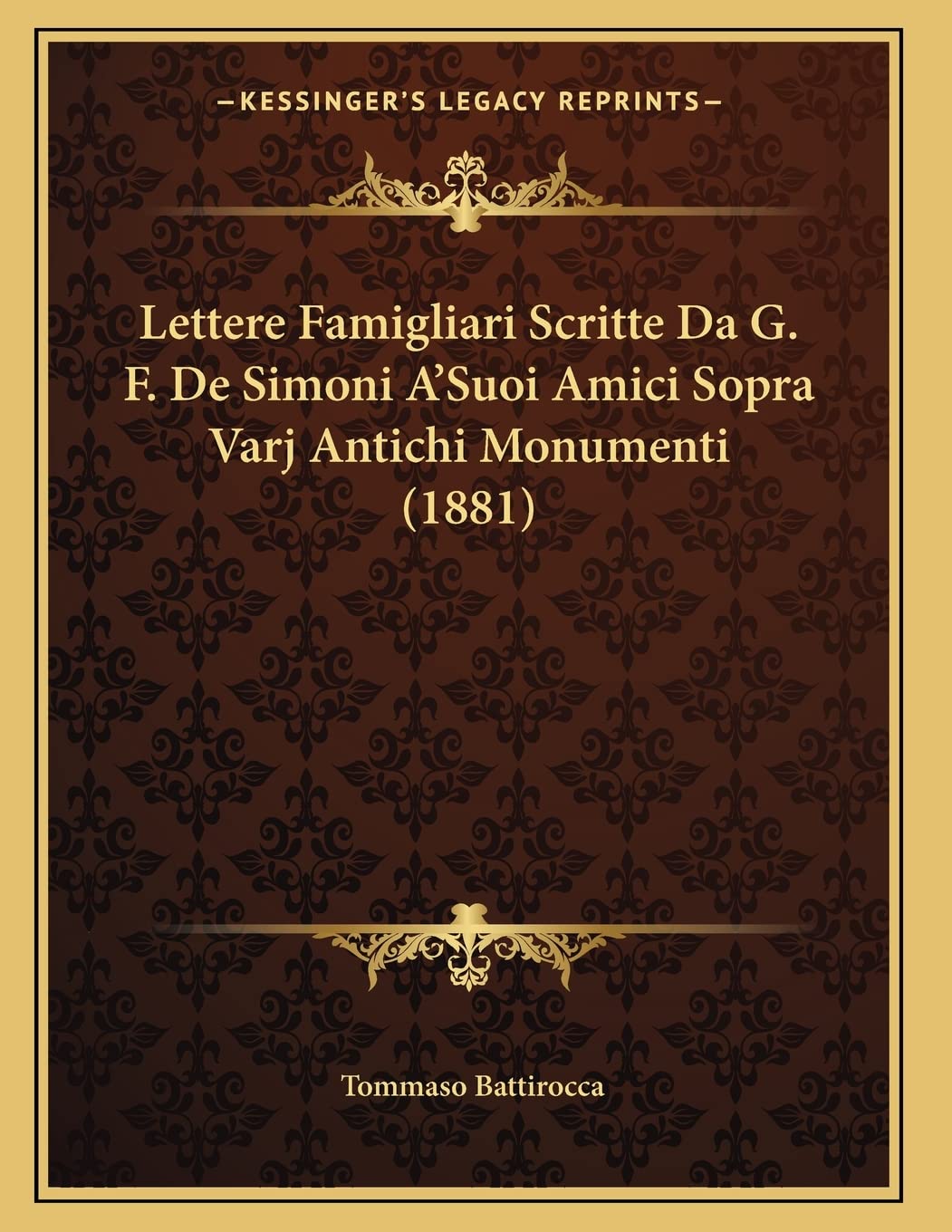 Lettere Famigliari Scritte Da G. F. De Simoni A'Suoi Amici Sopra Varj Antichi Monumenti (1881) Contemporary literature