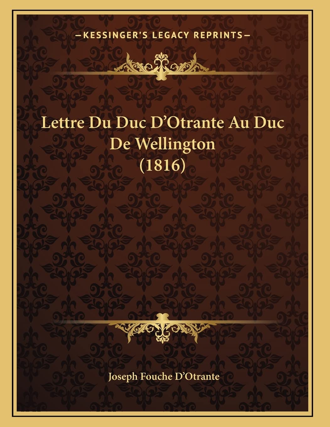 Lettre Du Duc D'Otrante Au Duc De Wellington (1816) Contemporary literature