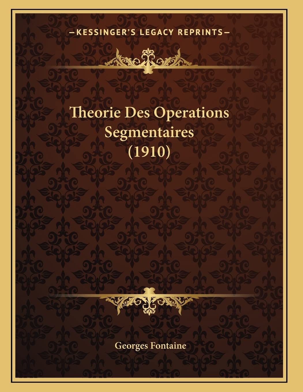 Theorie Des Operations Segmentaires (1910) Contemporary literature