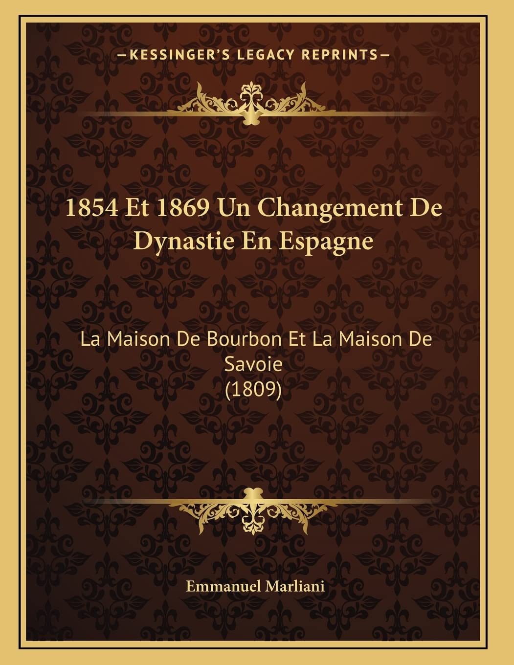 1854 Et 1869 Un Changement De Dynastie En Espagne: La Maison De Bourbon Et La Maison De Savoie (1809) Contemporary literature