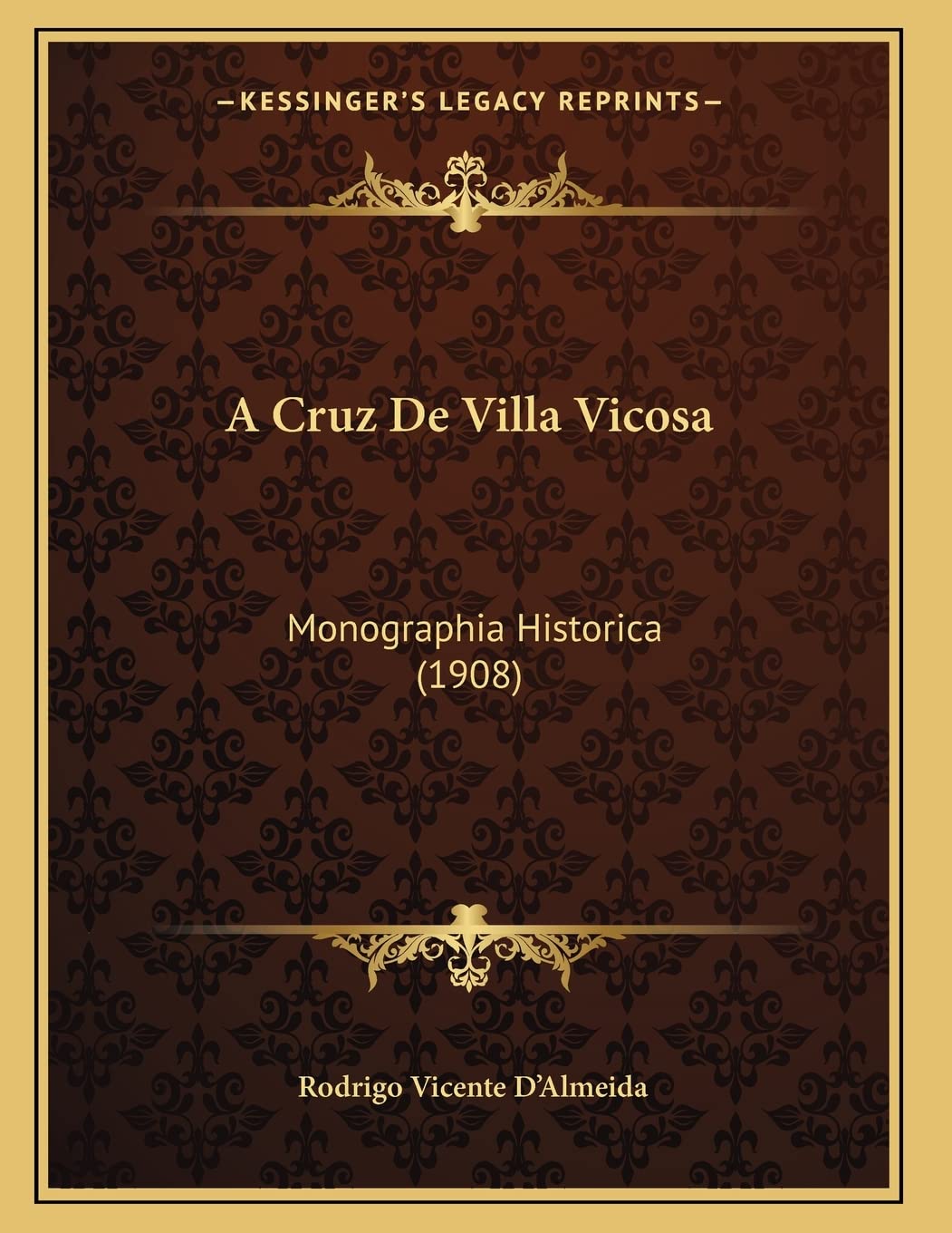 A Cruz De Villa Vicosa: Monographia Historica (1908) Contemporary literature