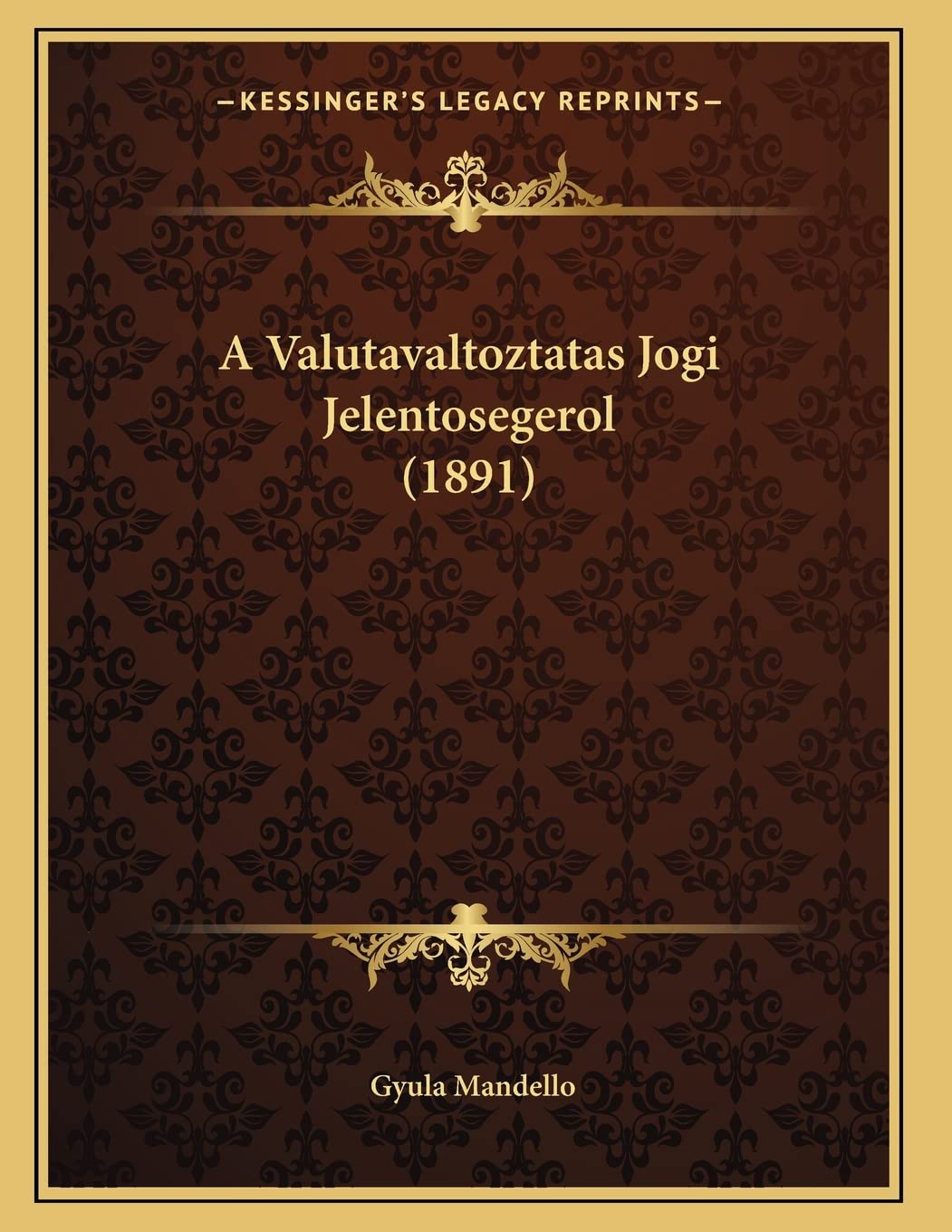 A Valutavaltoztatas Jogi Jelentosegerol (1891) Contemporary literature
