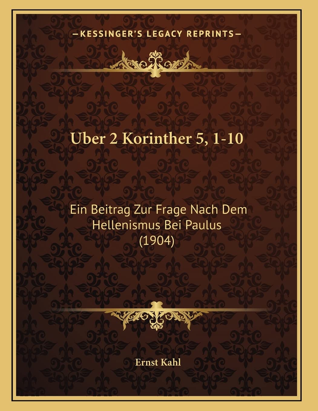 Uber 2 Korinther 5, 1-10: Ein Beitrag Zur Frage Nach Dem Hellenismus Bei Paulus (1904) Contemporary literature