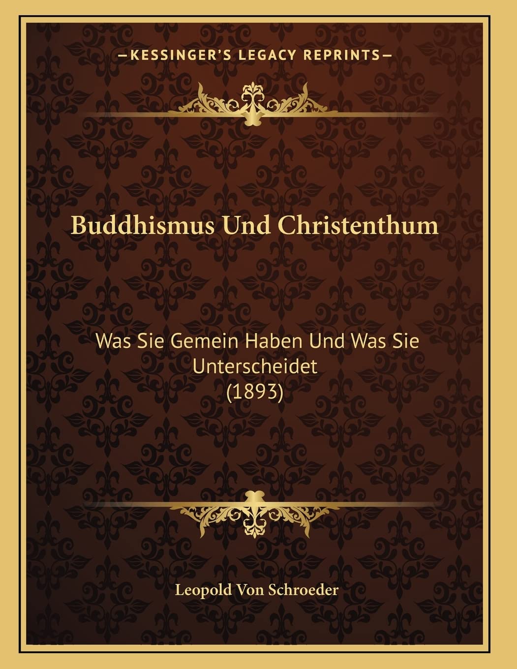 Buddhismus Und Christenthum: Was Sie Gemein Haben Und Was Sie Unterscheidet (1893) Contemporary literature