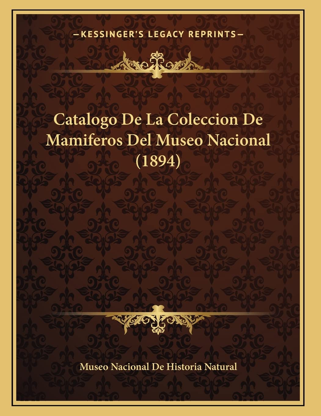 Catalogo De La Coleccion De Mamiferos Del Museo Nacional (1894) Contemporary literature