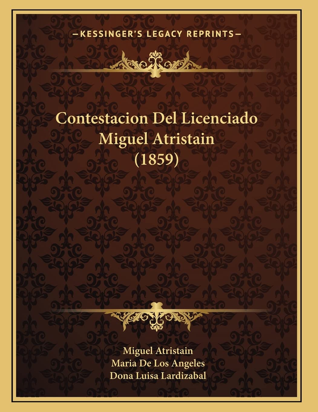 Contestacion Del Licenciado Miguel Atristain (1859) Contemporary literature