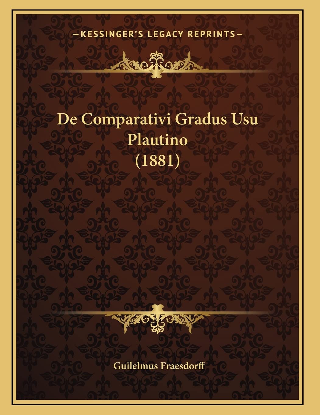 De Comparativi Gradus Usu Plautino (1881) Contemporary literature
