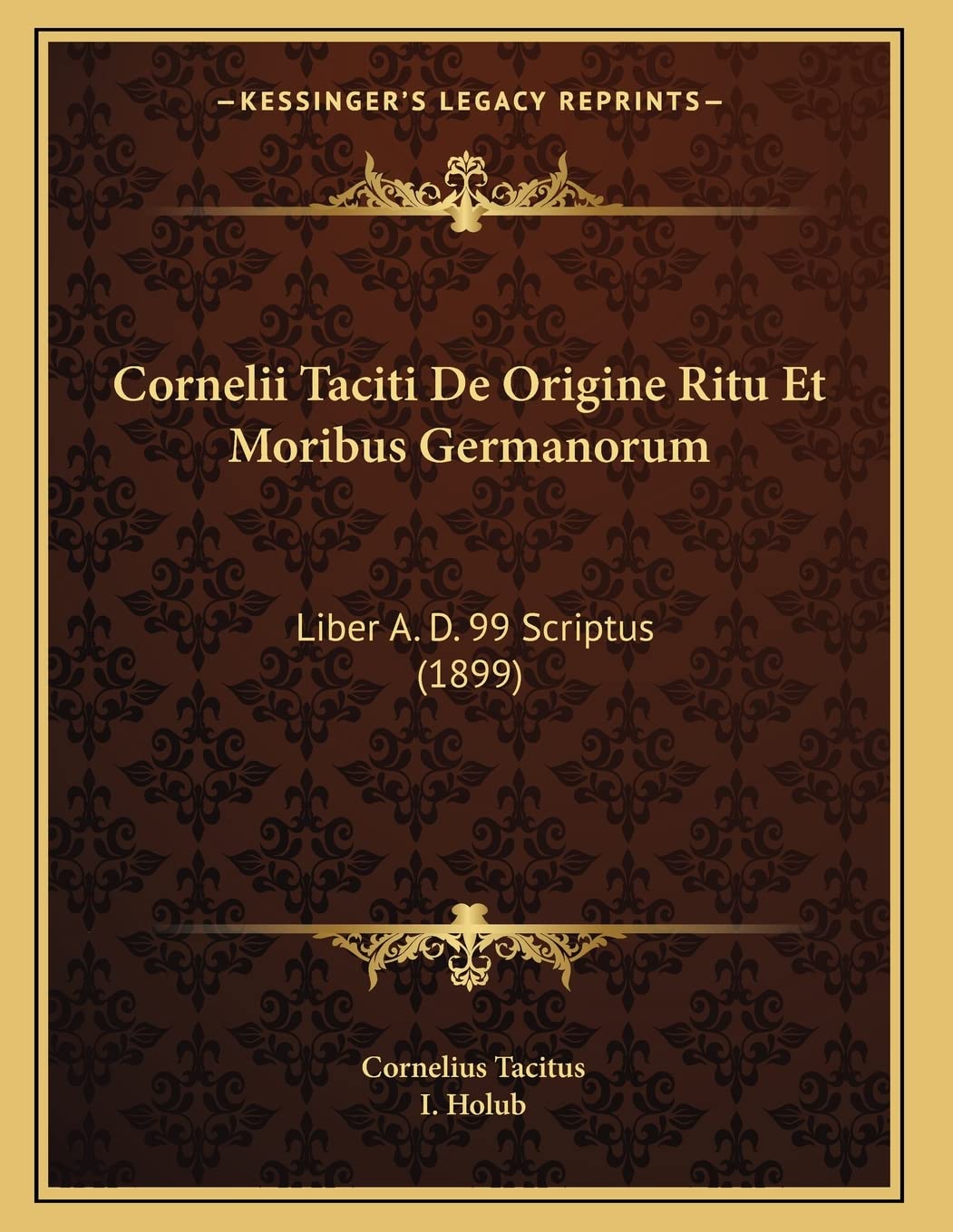 Cornelii Taciti De Origine Ritu Et Moribus Germanorum: Liber A. D. 99 Scriptus (1899) Contemporary literature