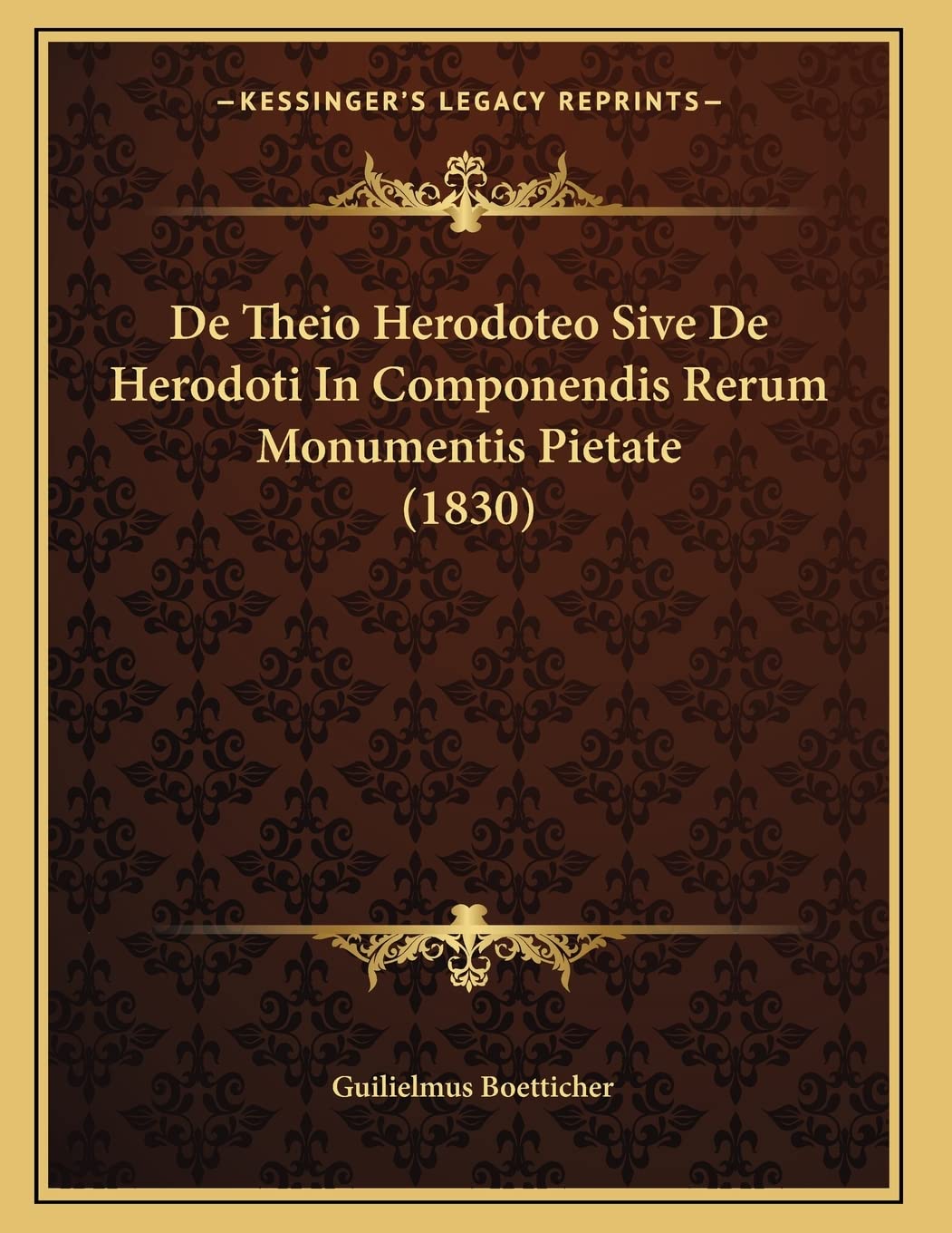De Theio Herodoteo Sive De Herodoti In Componendis Rerum Monumentis Pietate (1830) Contemporary literature