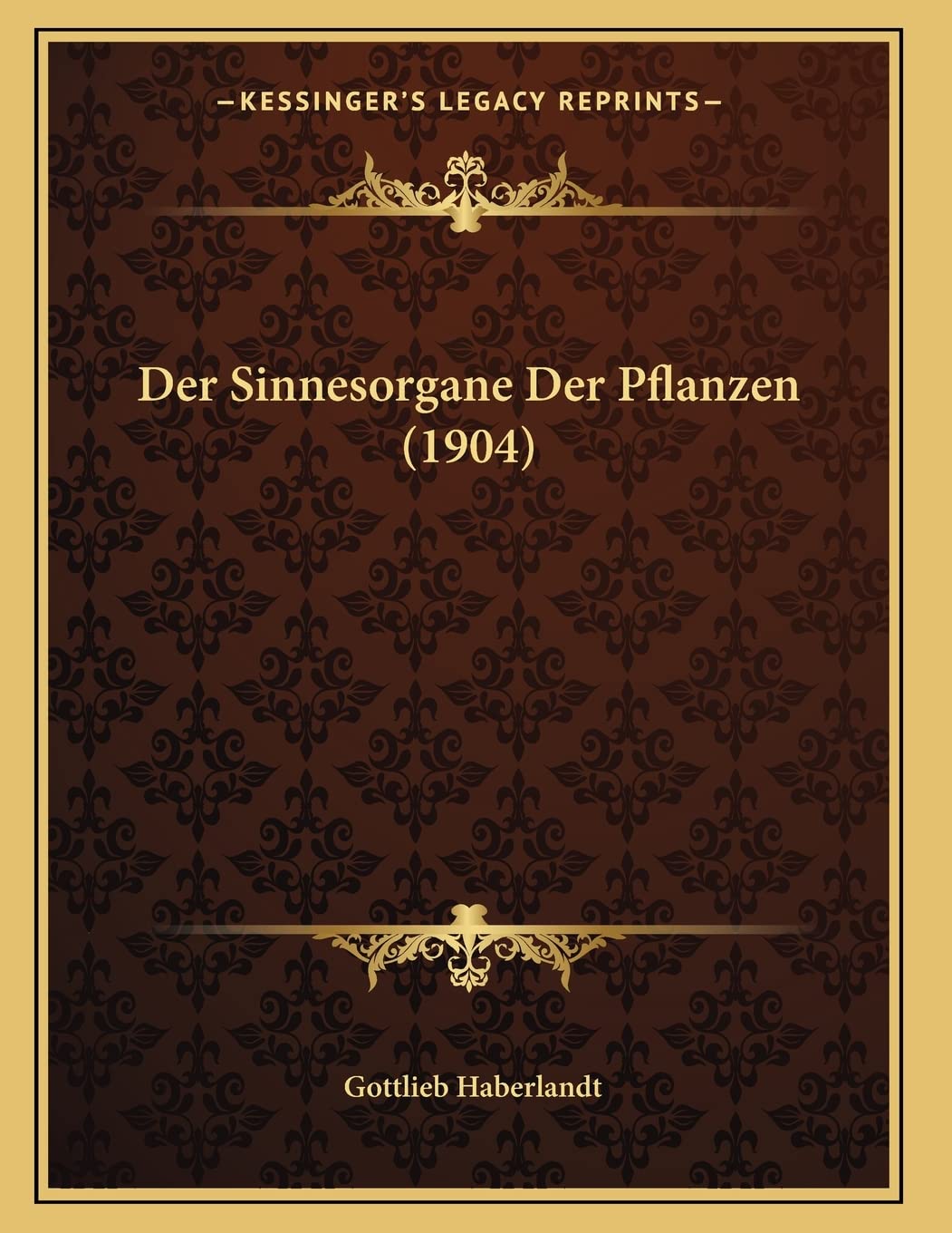 Der Sinnesorgane Der Pflanzen (1904) Contemporary literature