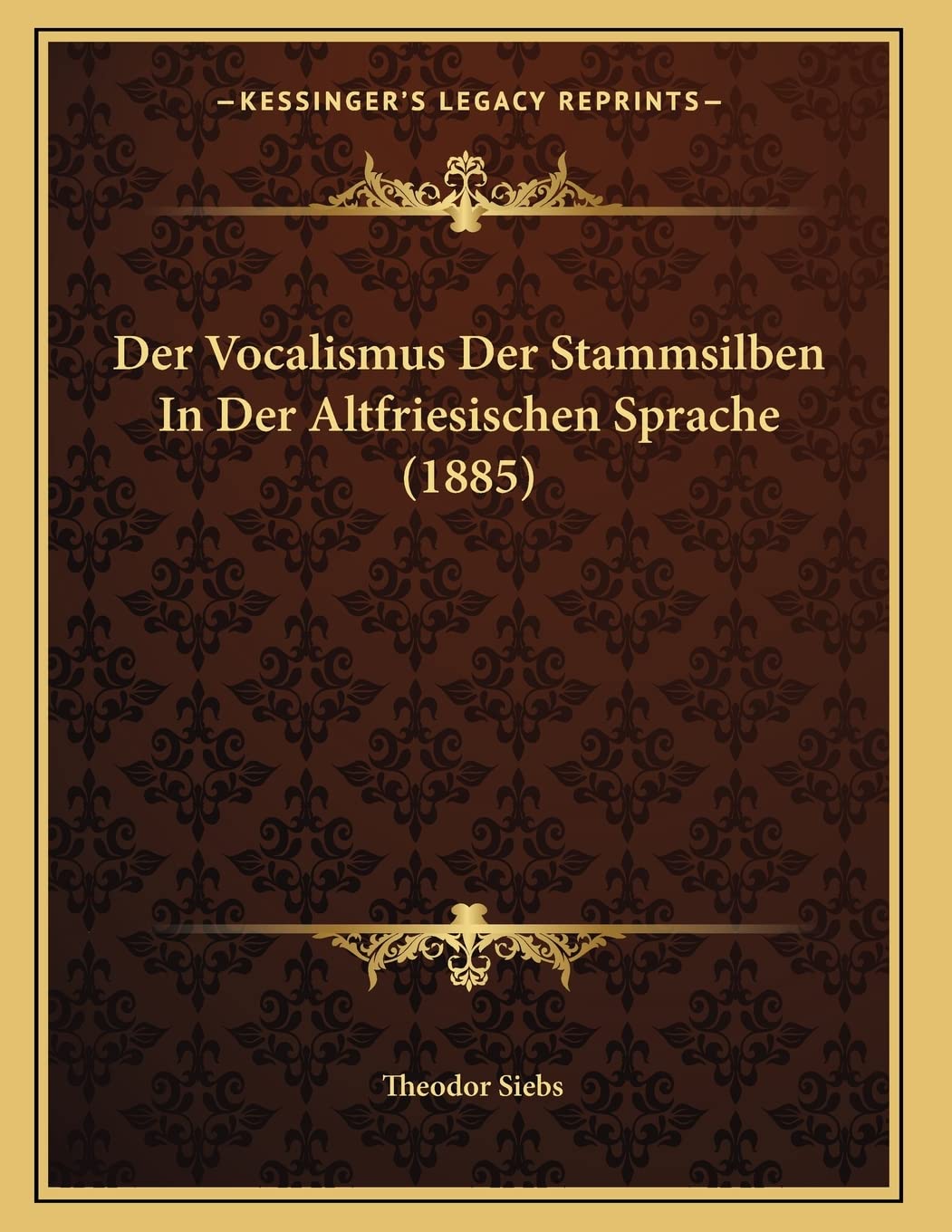 Der Vocalismus Der Stammsilben In Der Altfriesischen Sprache (1885) Contemporary literature