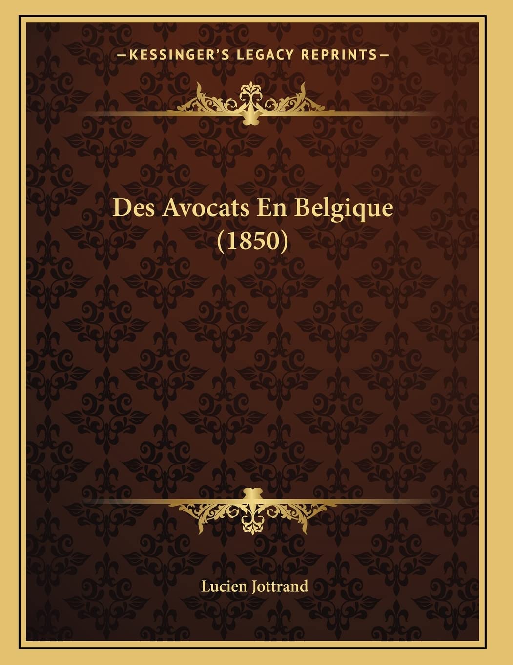 Des Avocats En Belgique (1850) Contemporary literature