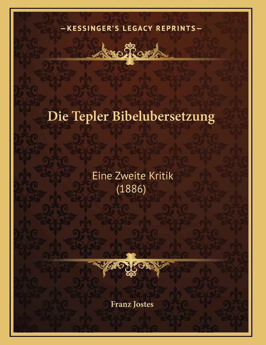 Die Tepler Bibelubersetzung: Eine Zweite Kritik (1886) Contemporary literature