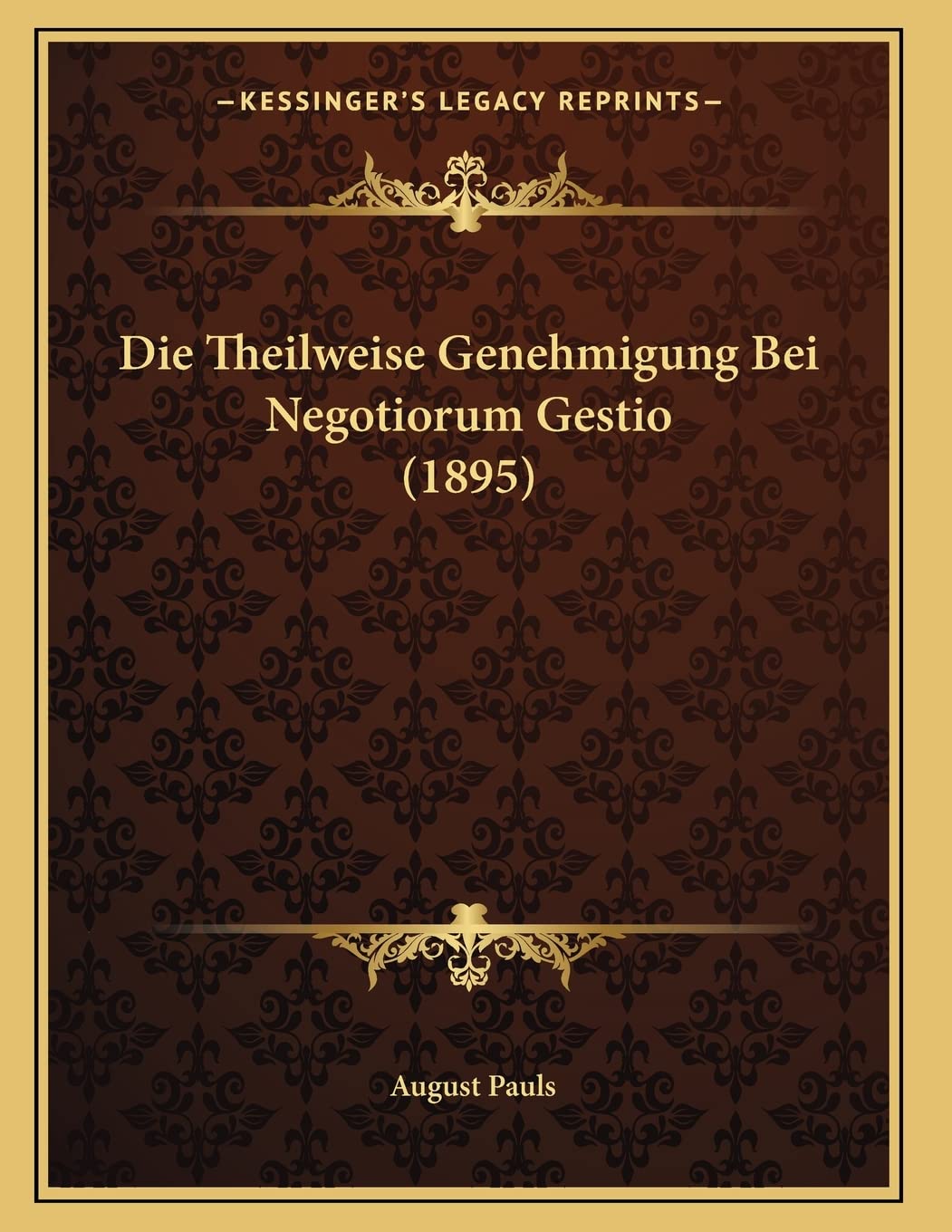 Die Theilweise Genehmigung Bei Negotiorum Gestio (1895) Contemporary literature