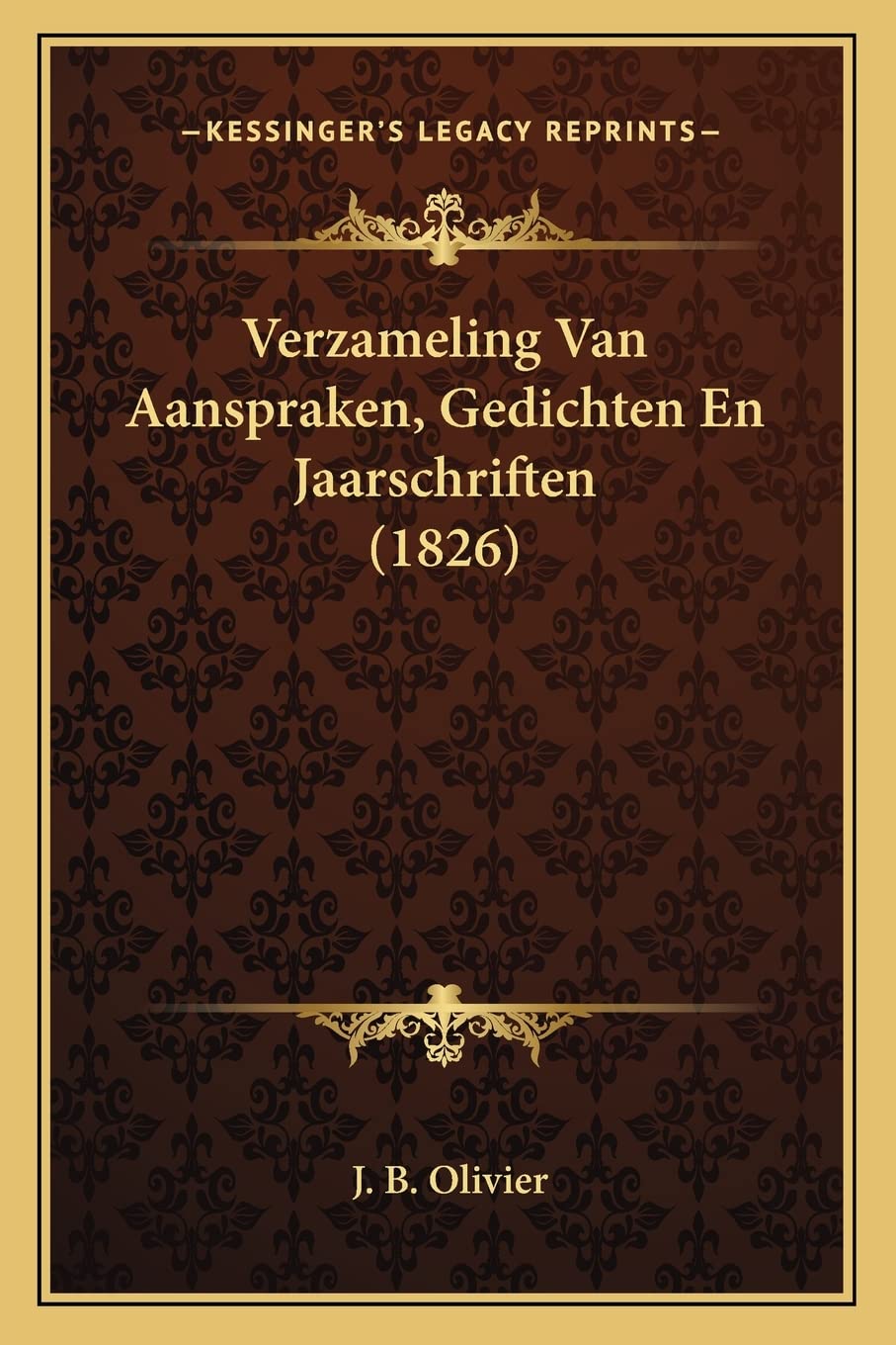 Verzameling Van Aanspraken, Gedichten En Jaarschriften (1826) Poetry