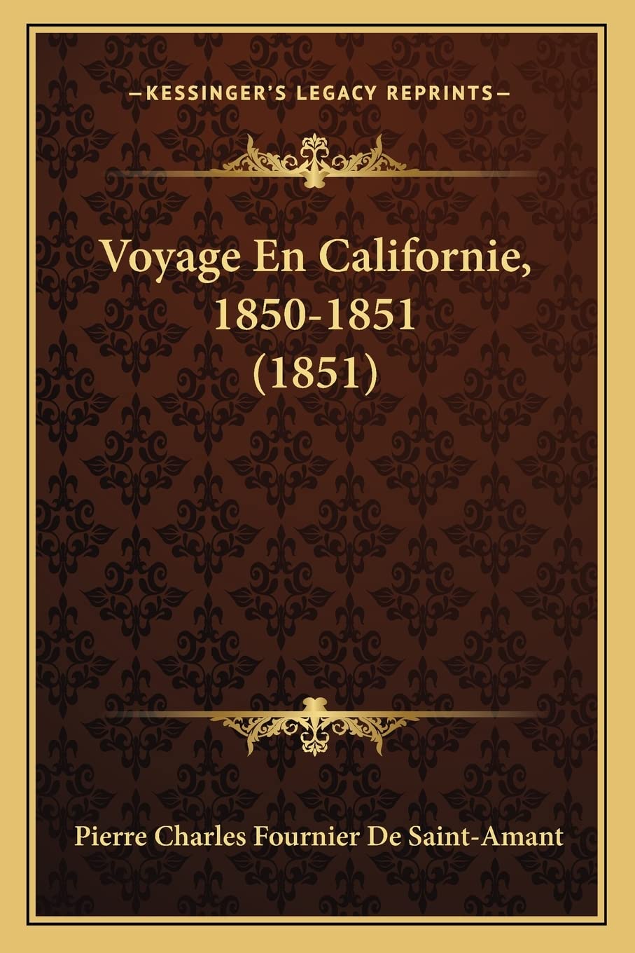 Voyage En Californie, 1850-1851 (1851) Contemporary literature