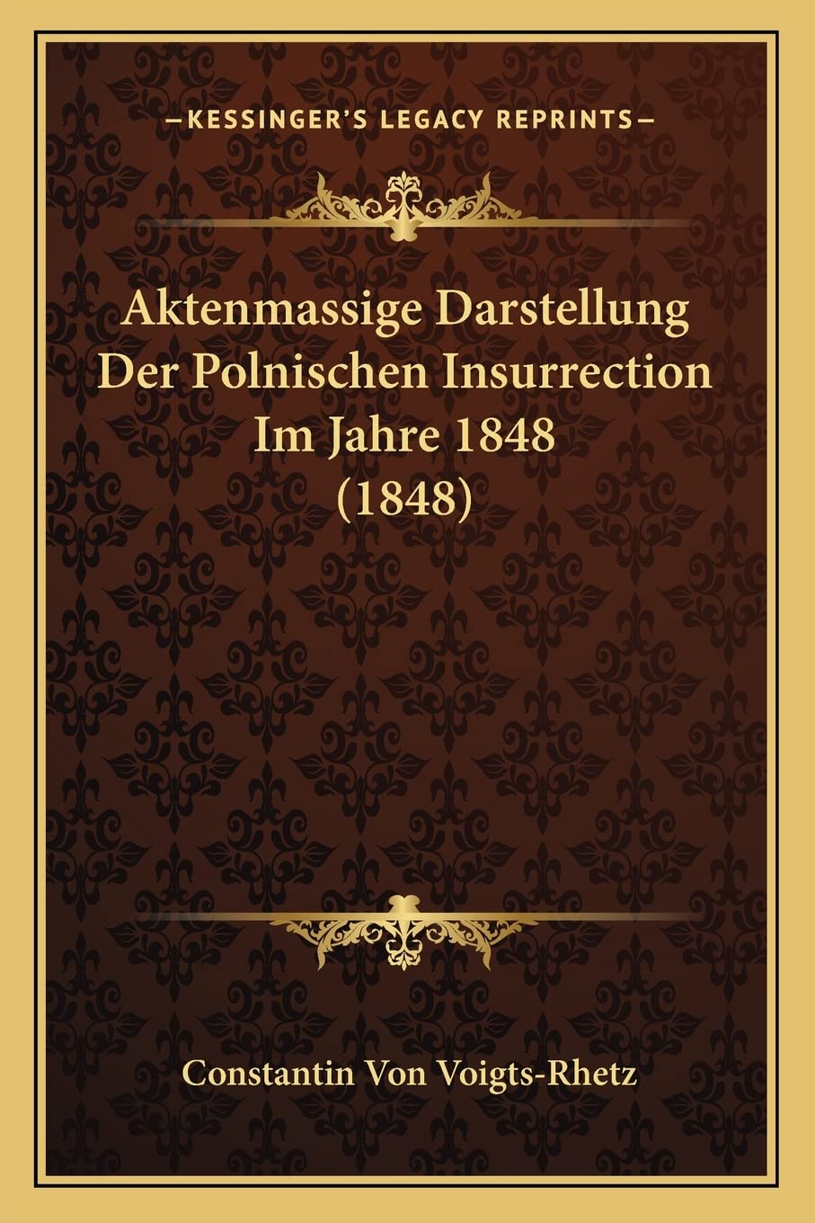 Aktenmassige Darstellung Der Polnischen Insurrection Im Jahre 1848 (1848) Contemporary literature