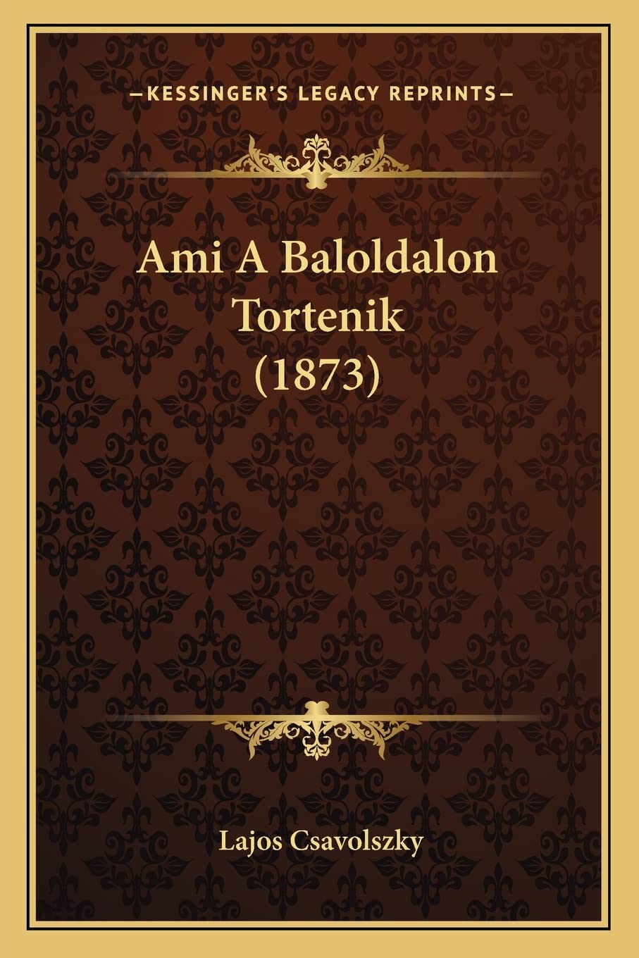 Ami A Baloldalon Tortenik (1873) Historical Fiction