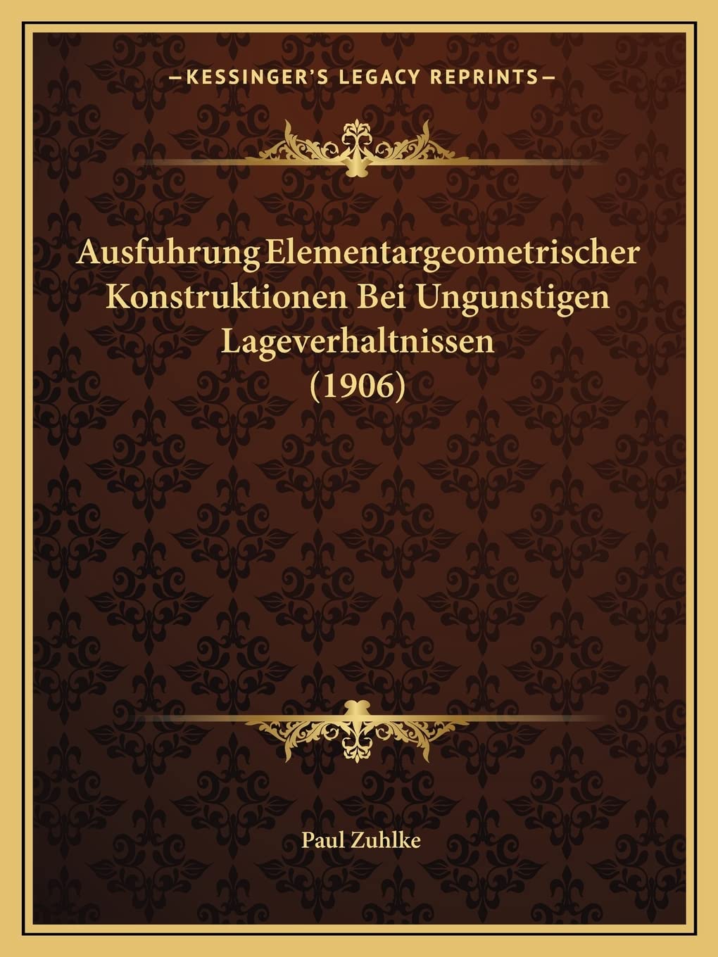 Ausfuhrung Elementargeometrischer Konstruktionen Bei Ungunstigen Lageverhaltnissen (1906) Contemporary literature