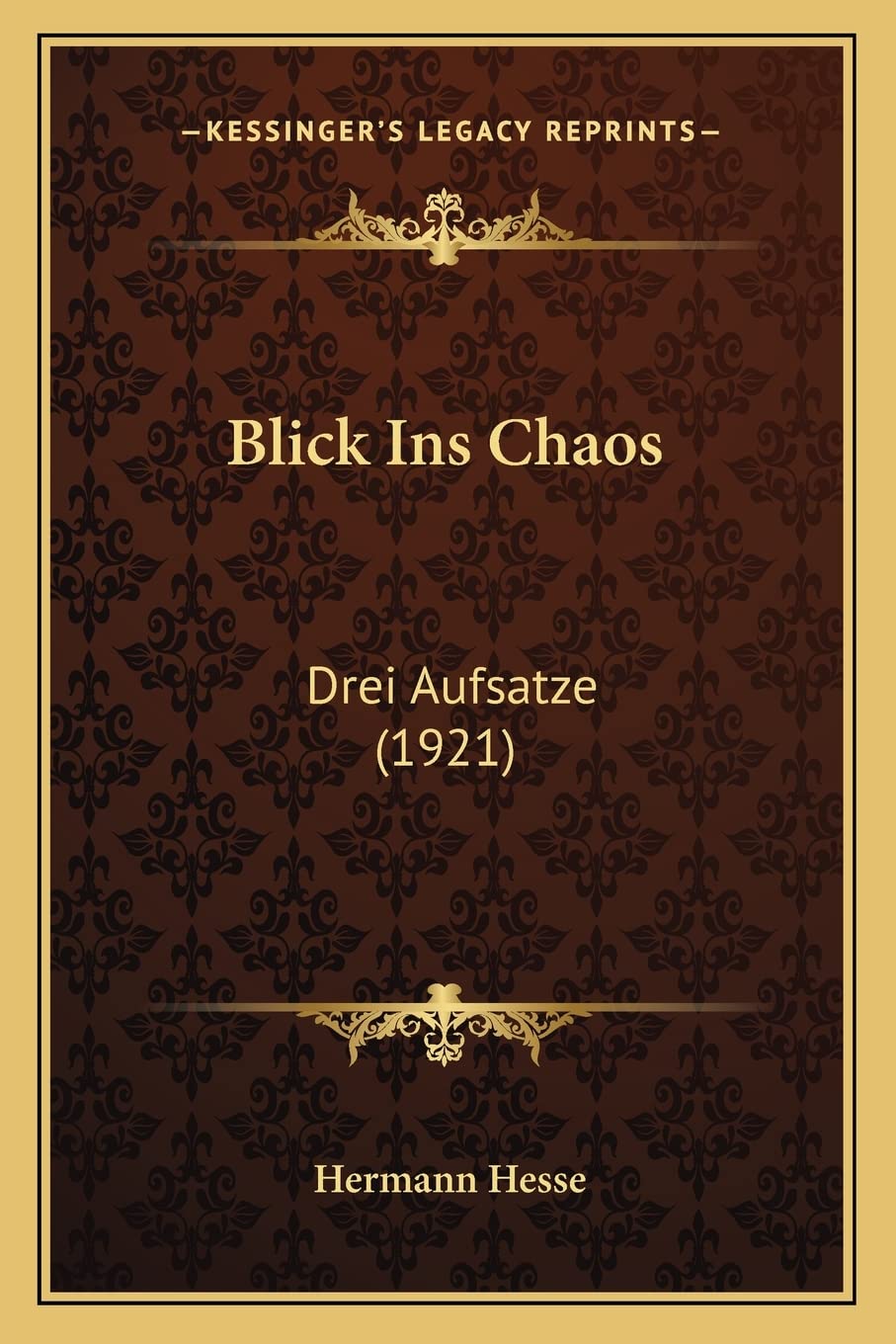 Blick Ins Chaos: Drei Aufsatze (1921) Philosophy