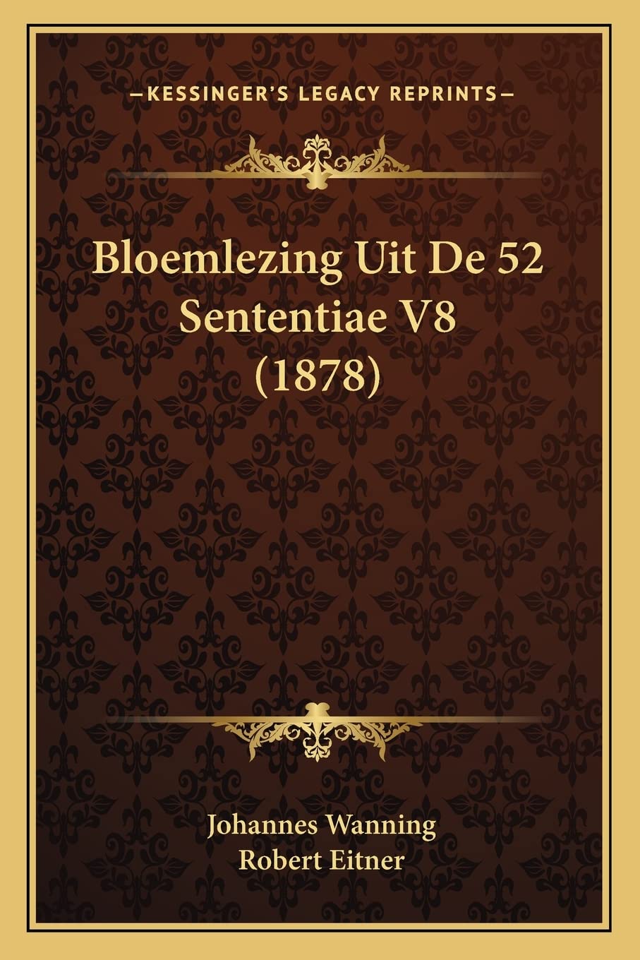 Bloemlezing Uit De 52 Sententiae V8 (1878) Philosophy