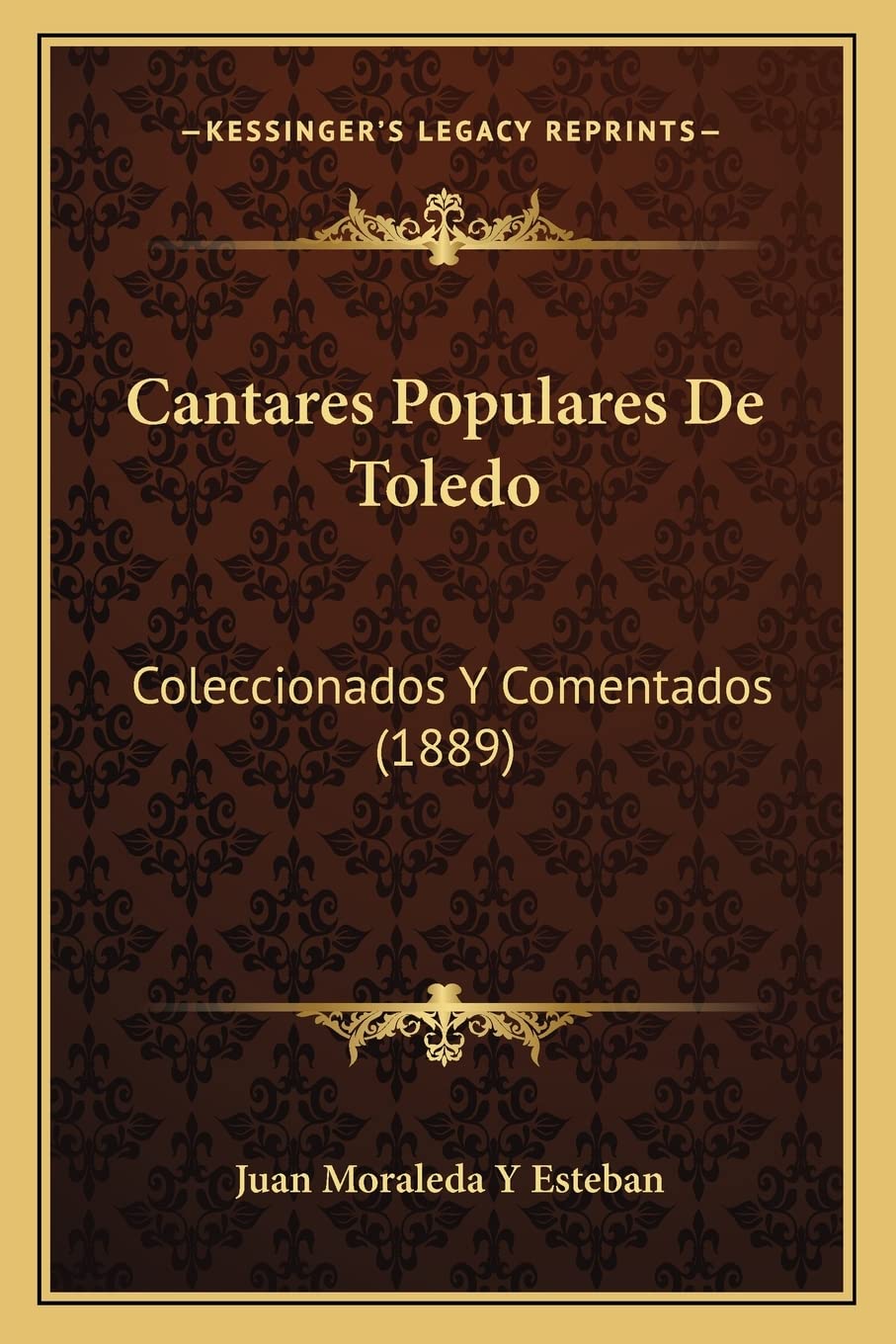 Cantares Populares De Toledo: Coleccionados Y Comentados (1889) Poetry