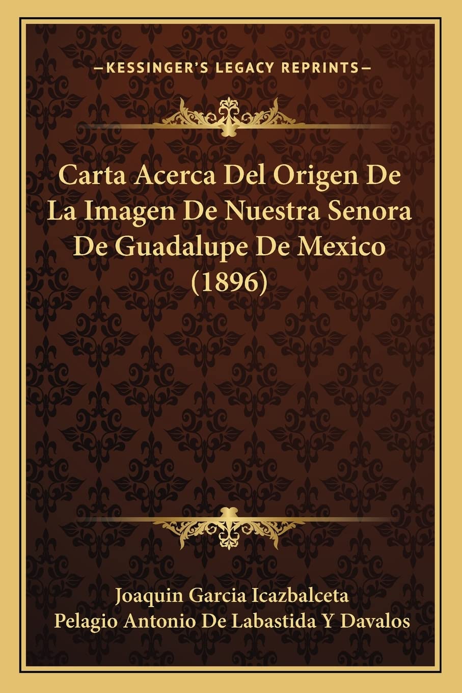Carta Acerca Del Origen De La Imagen De Nuestra Senora De Guadalupe De Mexico (1896) Contemporary literature