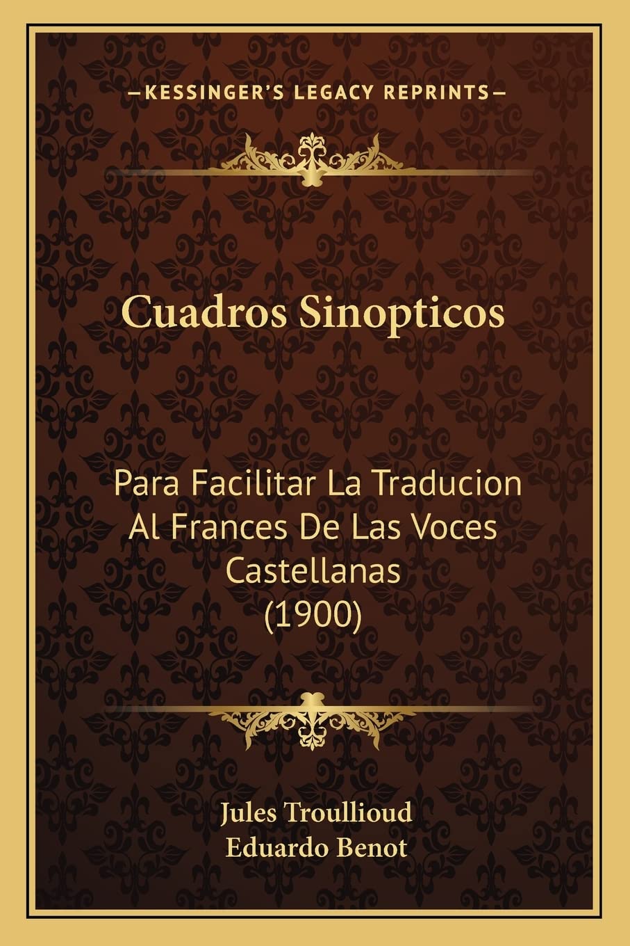Cuadros Sinopticos: Para Facilitar La Traducion Al Frances De Las Voces Castellanas (1900) Social Sciences