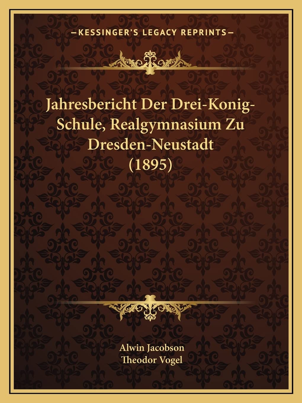 Jahresbericht Der Drei-Konig-Schule, Realgymnasium Zu Dresden-Neustadt (1895) Contemporary literature