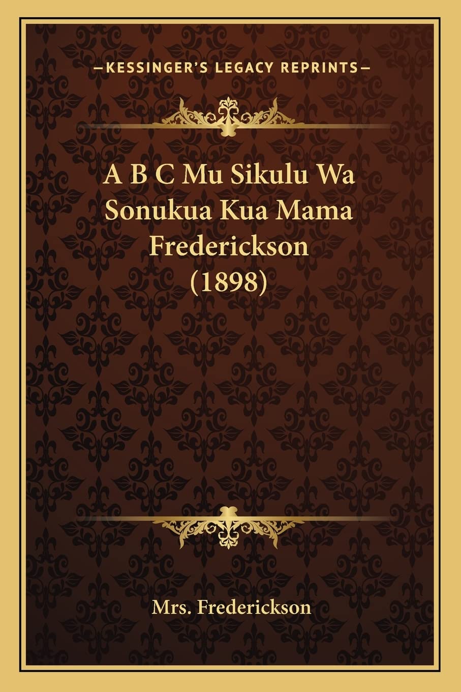 A B C Mu Sikulu Wa Sonukua Kua Mama Frederickson (1898) Social Sciences