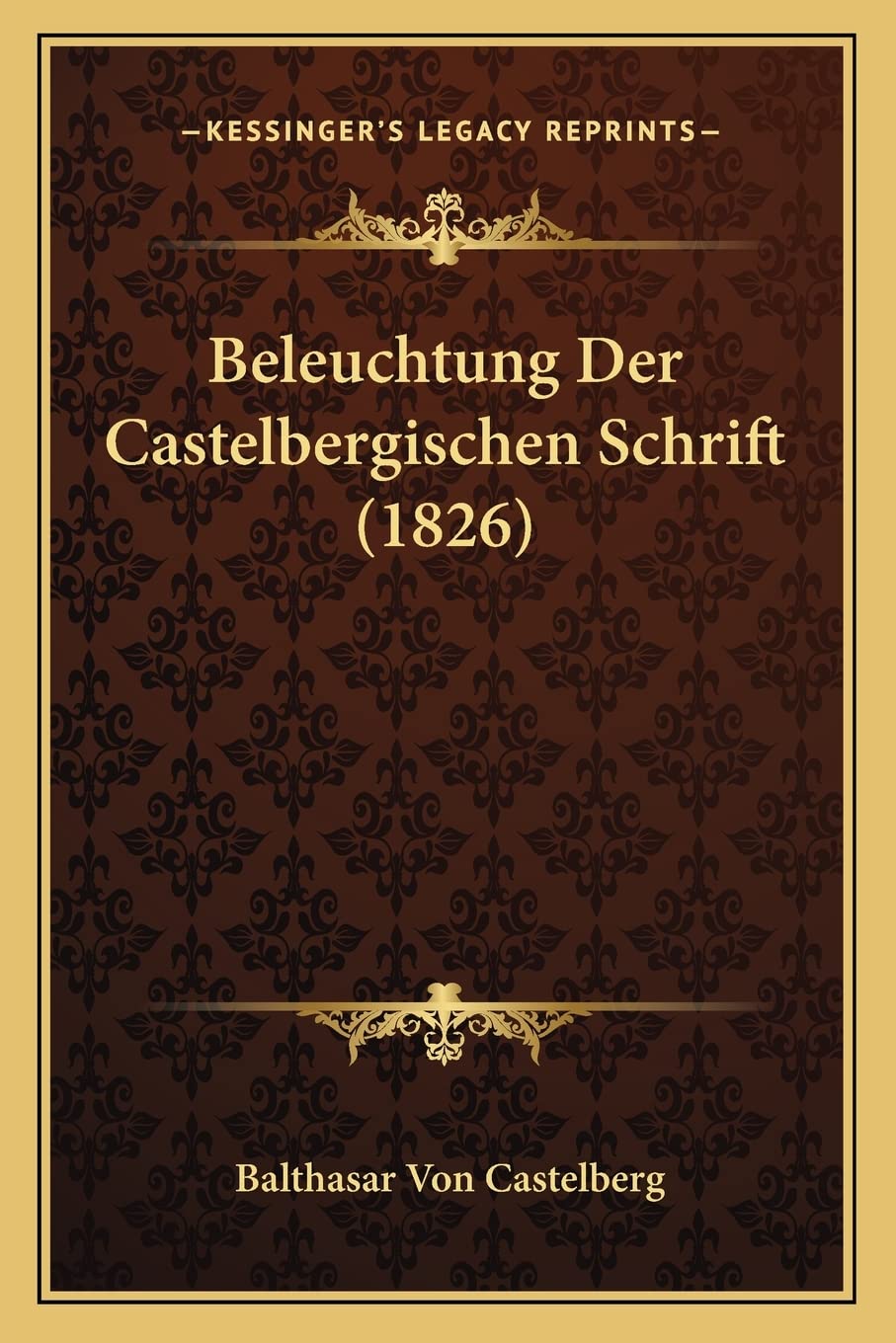 Beleuchtung Der Castelbergischen Schrift (1826) International