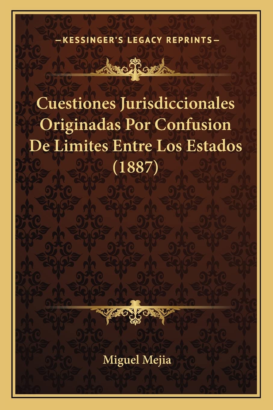 Cuestiones Jurisdiccionales Originadas Por Confusion De Limites Entre Los Estados (1887) Law