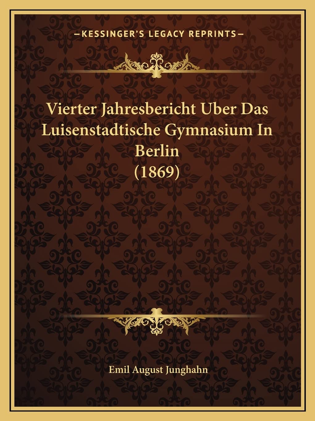 Vierter Jahresbericht Uber Das Luisenstadtische Gymnasium In Berlin (1869) Contemporary literature