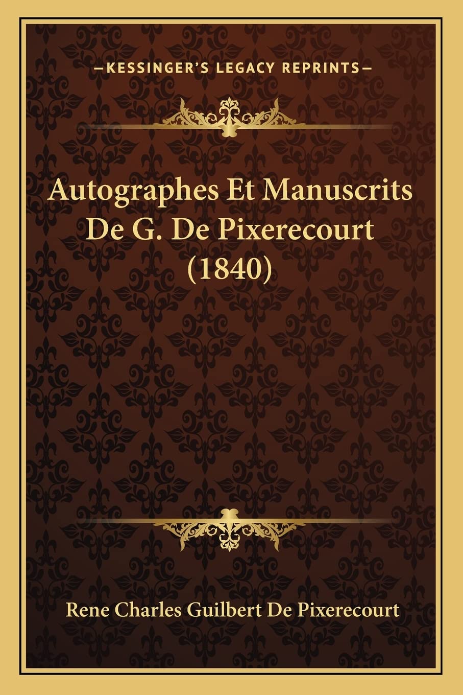 Autographes Et Manuscrits De G. De Pixerecourt (1840) book