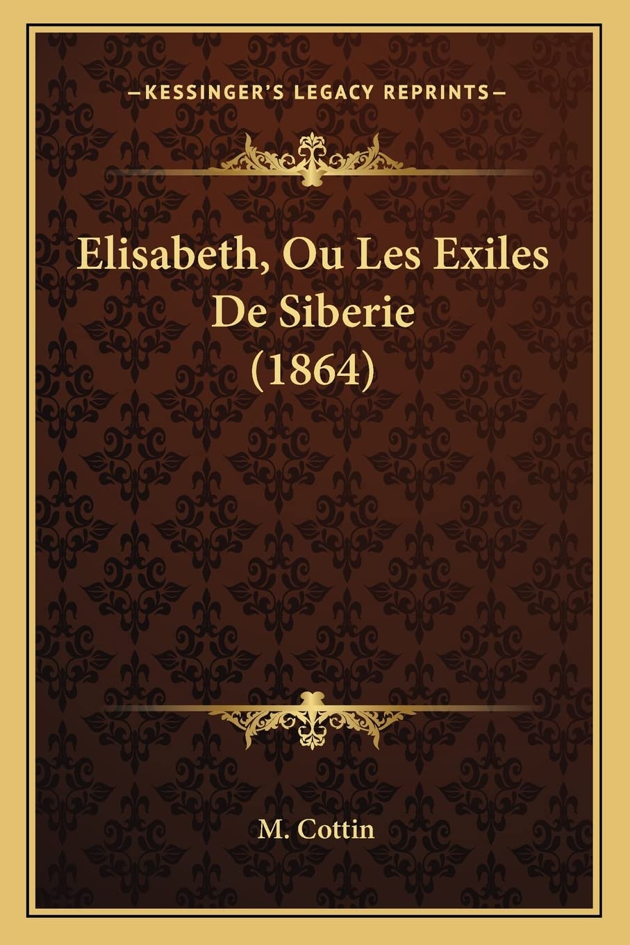 Elisabeth, Ou Les Exiles De Siberie (1864) book
