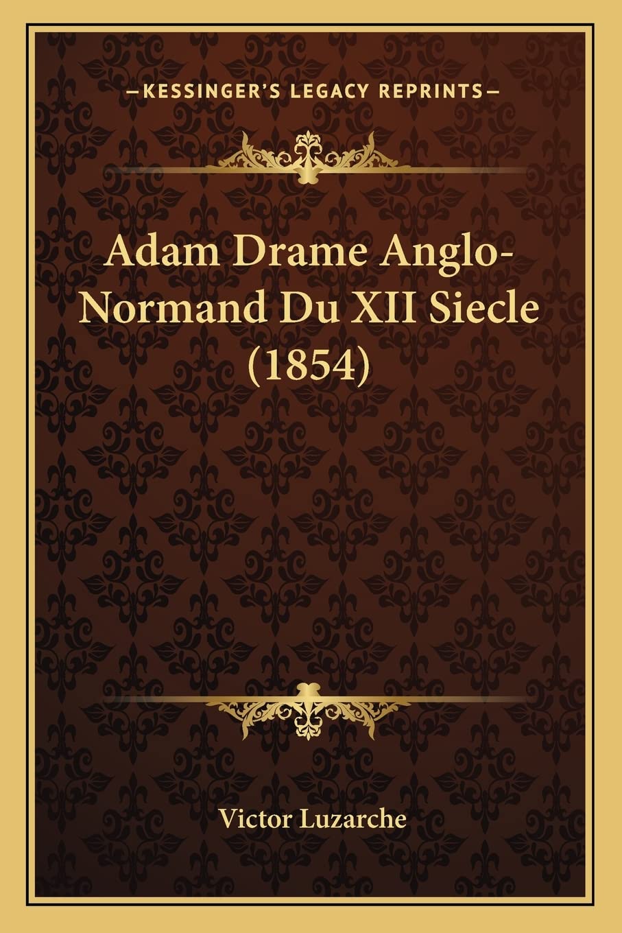 Adam Drame Anglo-Normand Du XII Siecle (1854) book