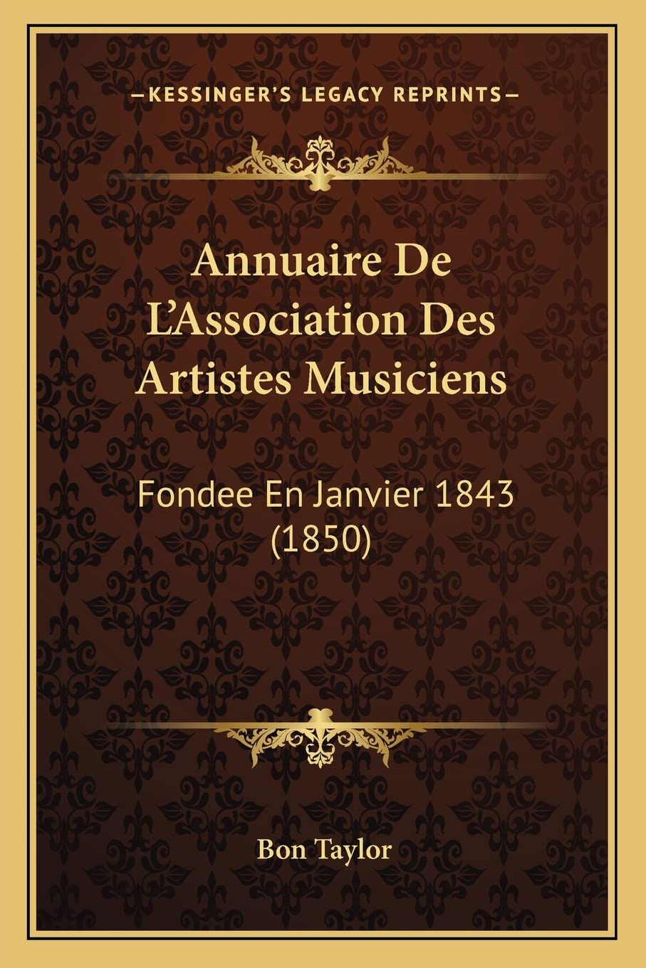 Annuaire De L'Association Des Artistes Musiciens: Fondee En Janvier 1843 (1850) book