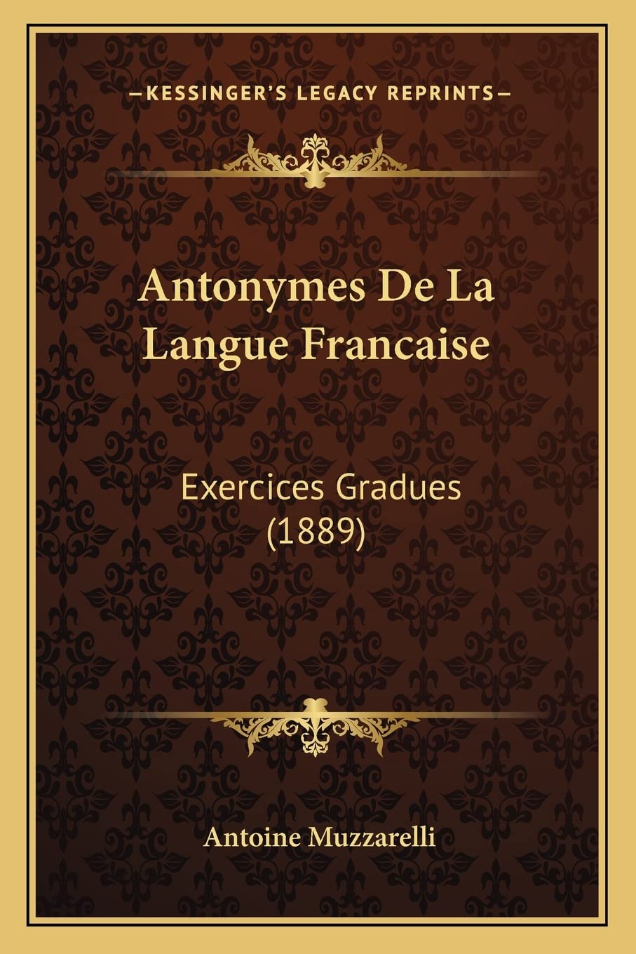 Antonymes De La Langue Francaise: Exercices Gradues (1889) book