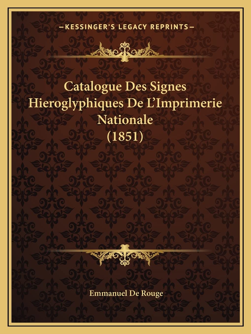 Catalogue Des Signes Hieroglyphiques De L'Imprimerie Nationale (1851) book