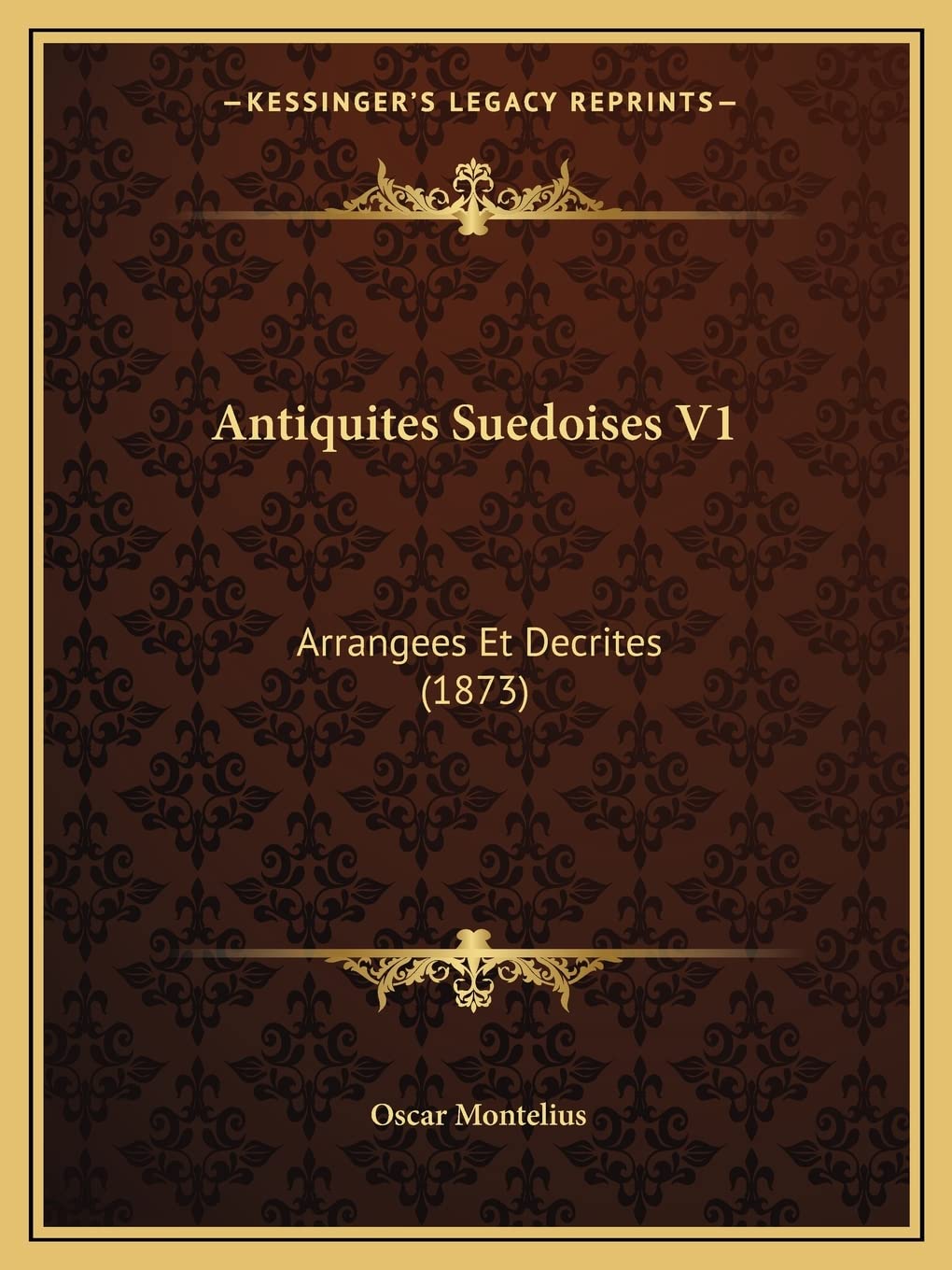 Antiquites Suedoises V1: Arrangees Et Decrites (1873) book