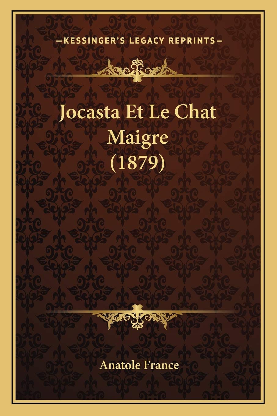 Jocasta Et Le Chat Maigre (1879) book