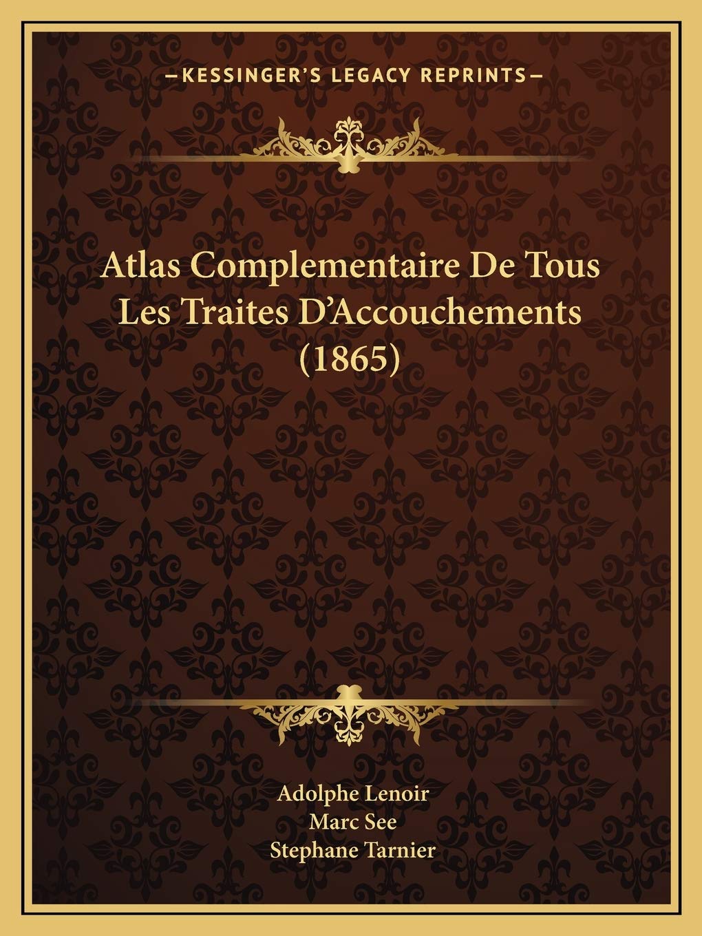 Atlas Complementaire De Tous Les Traites D'Accouchements (1865) book