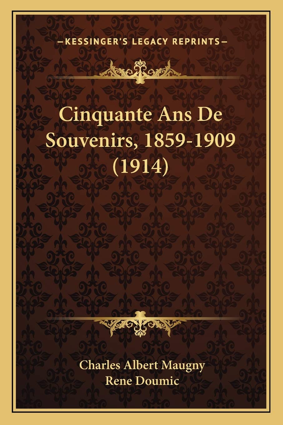 Cinquante Ans De Souvenirs, 1859-1909 (1914) International