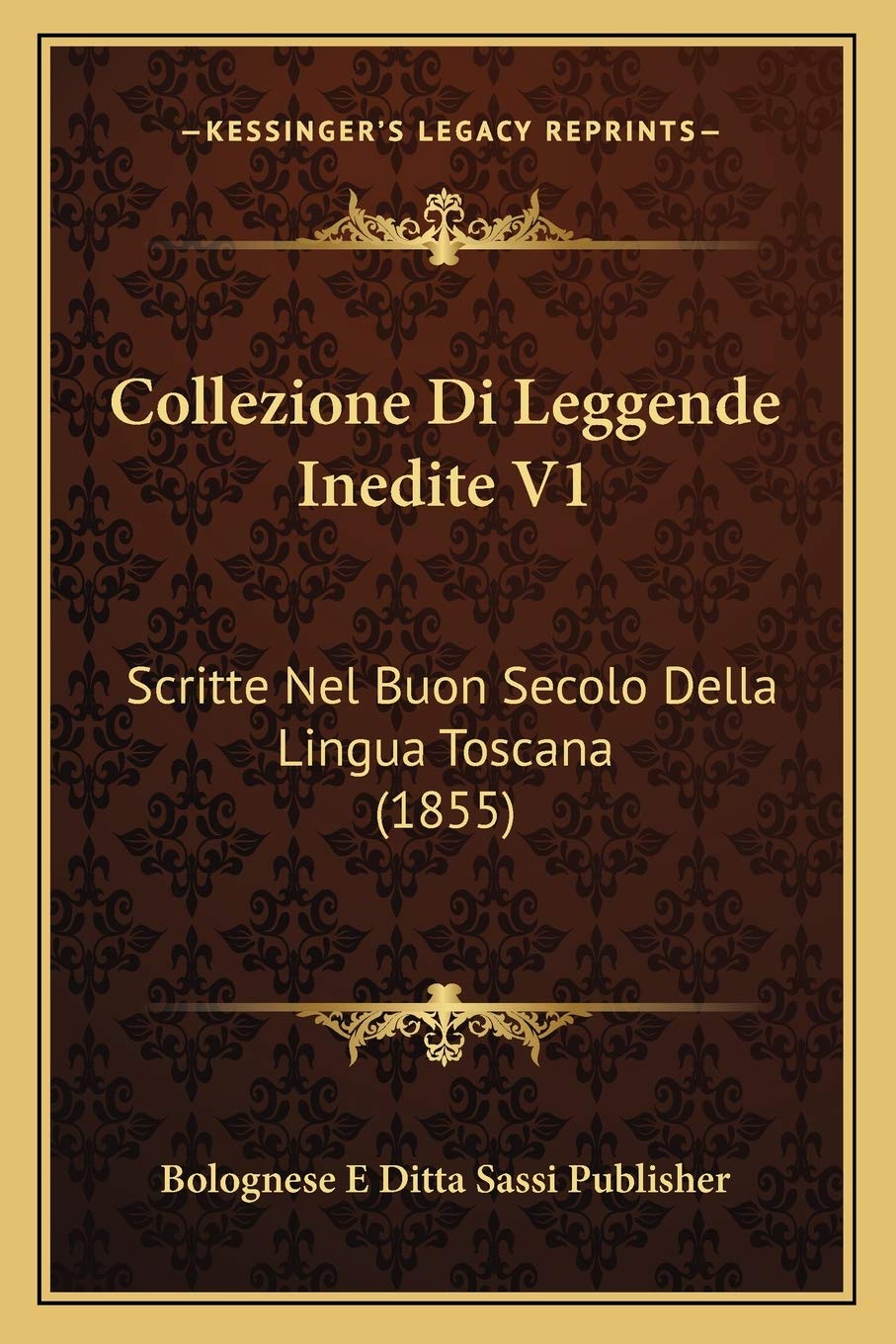 Collezione Di Leggende Inedite V1: Scritte Nel Buon Secolo Della Lingua Toscana (1855) Contemporary literature