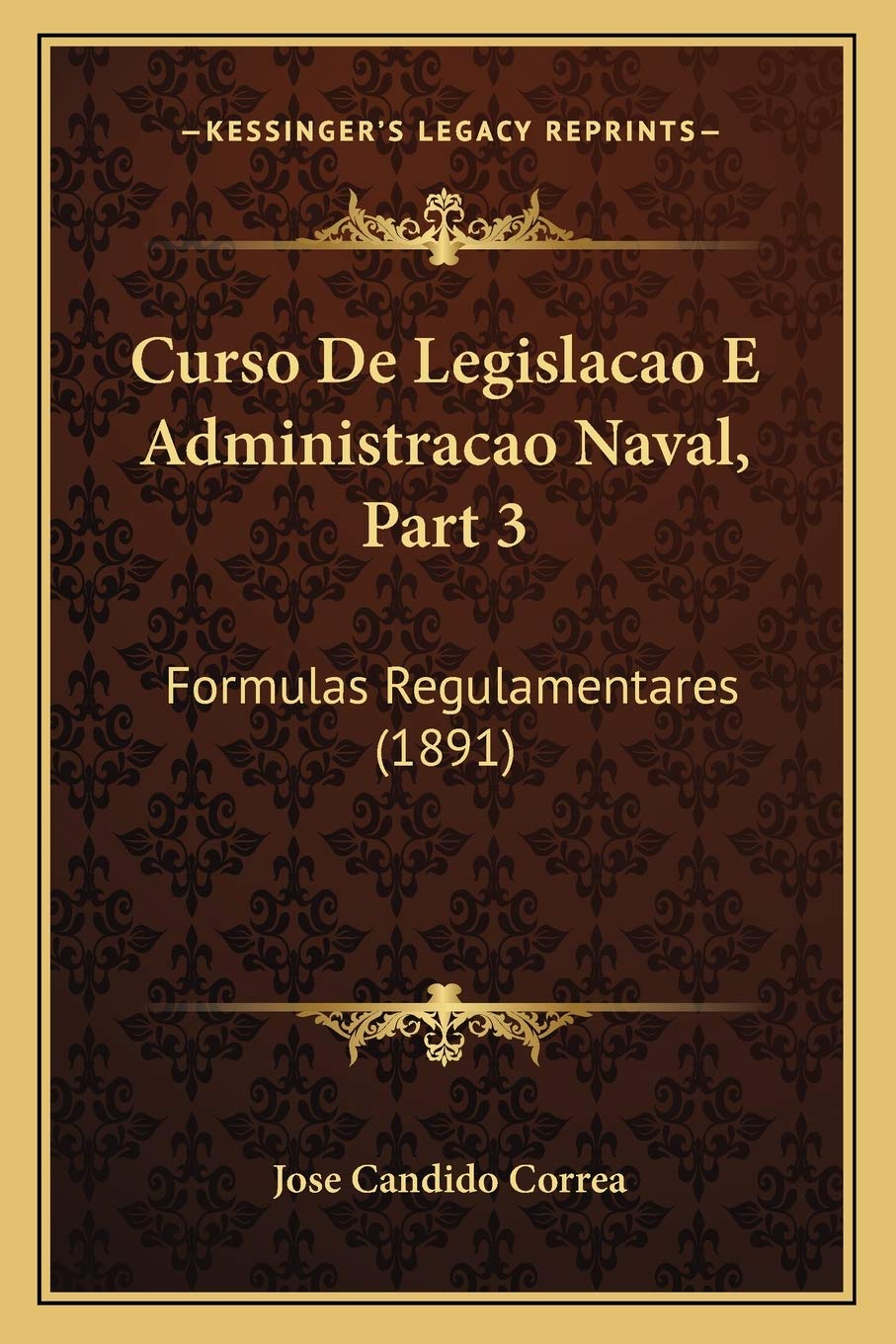 Curso De Legislacao E Administracao Naval, Part 3: Formulas Regulamentares (1891) Law