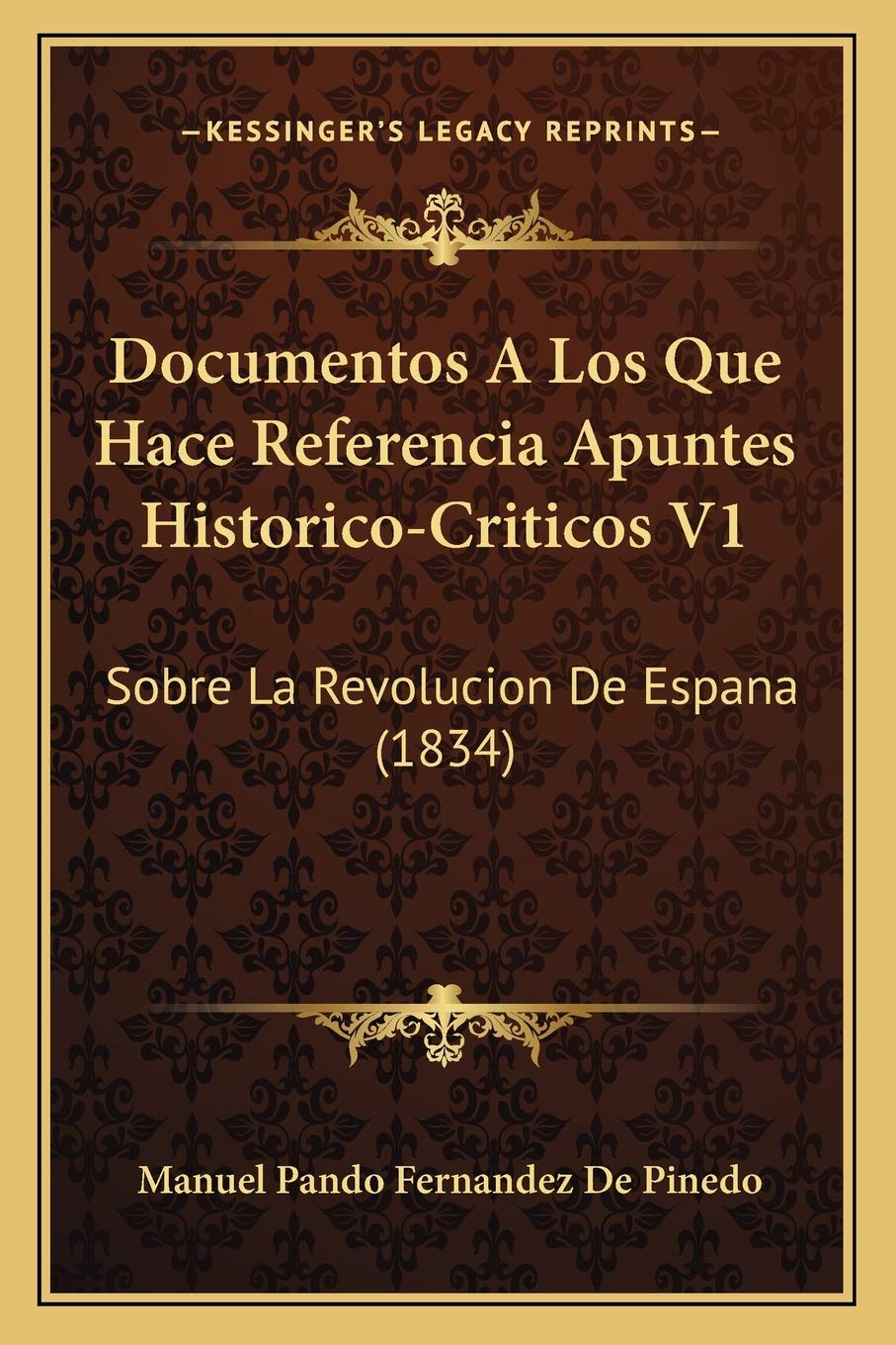 Documentos A Los Que Hace Referencia Apuntes Historico-Criticos V1: Sobre La Revolucion De Espana (1834) International