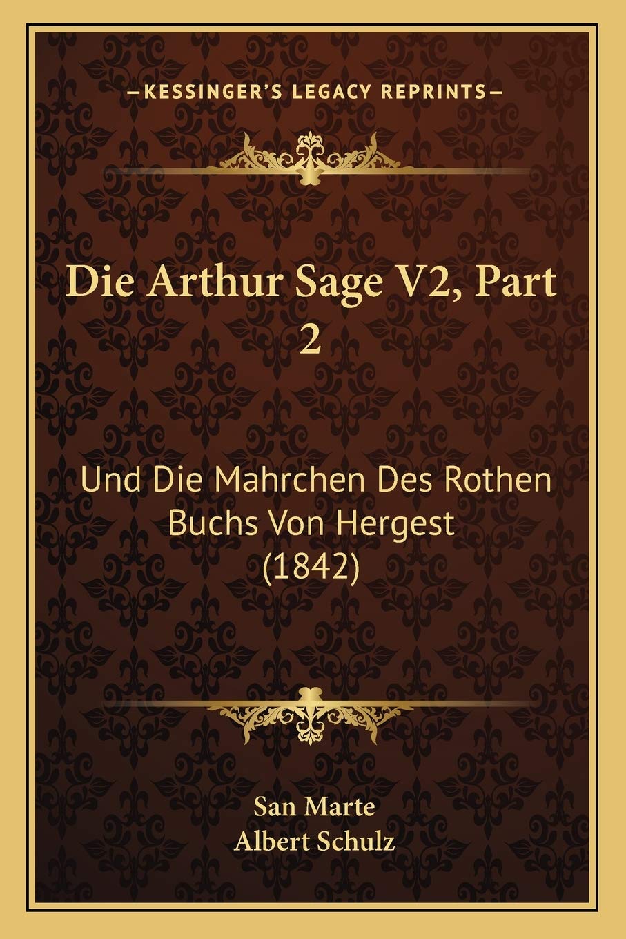 Die Arthur Sage V2, Part 2: Und Die Mahrchen Des Rothen Buchs Von Hergest (1842) Contemporary literature